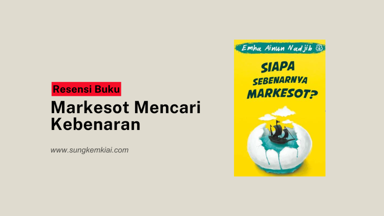 Resensi Buku: Markesot Mencari Kebenaran