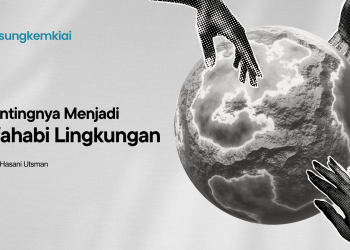 Pentingnya Menjadi Wahabi Lingkungan